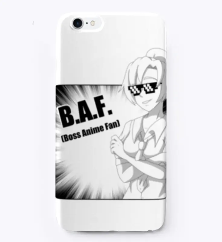 B.A.F. Boss Anime Fan